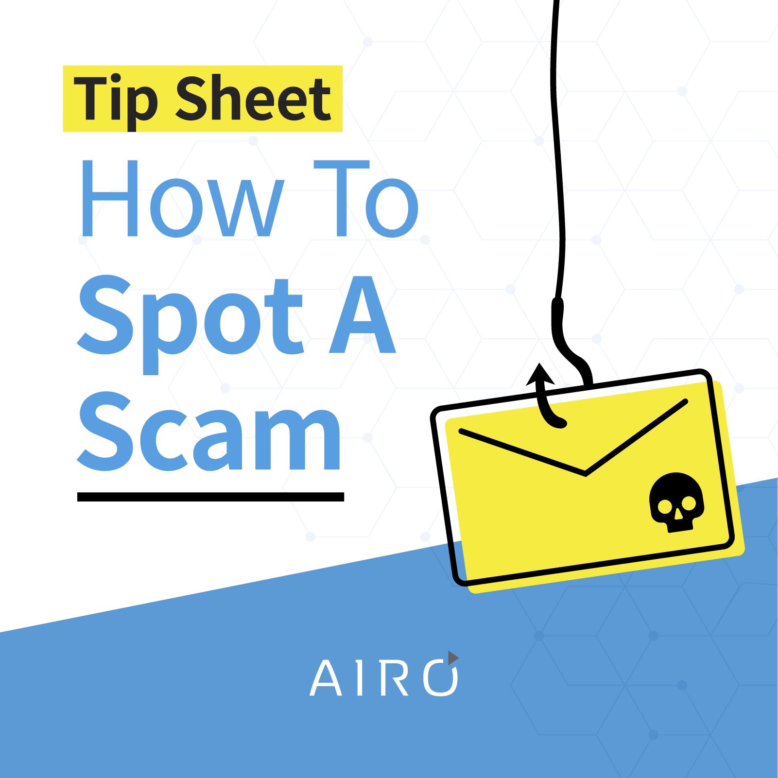 Free Tipsheet: How to Spot a Scam