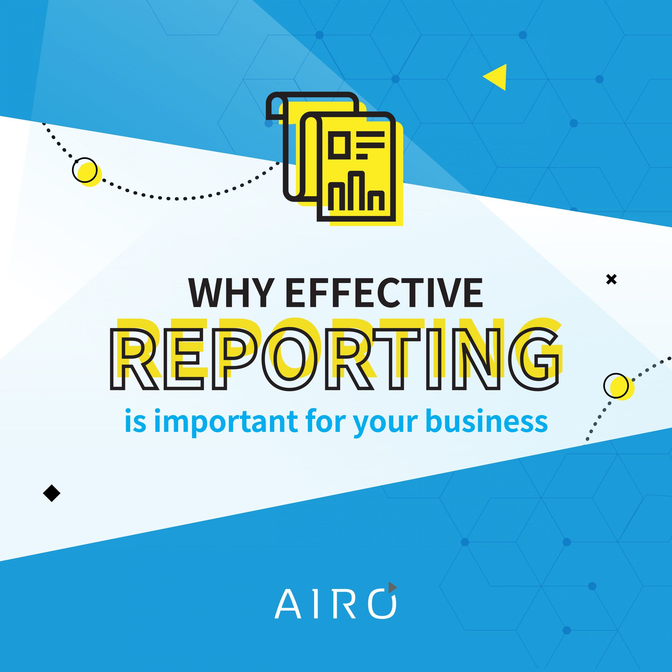 why effective reporting is important for your business