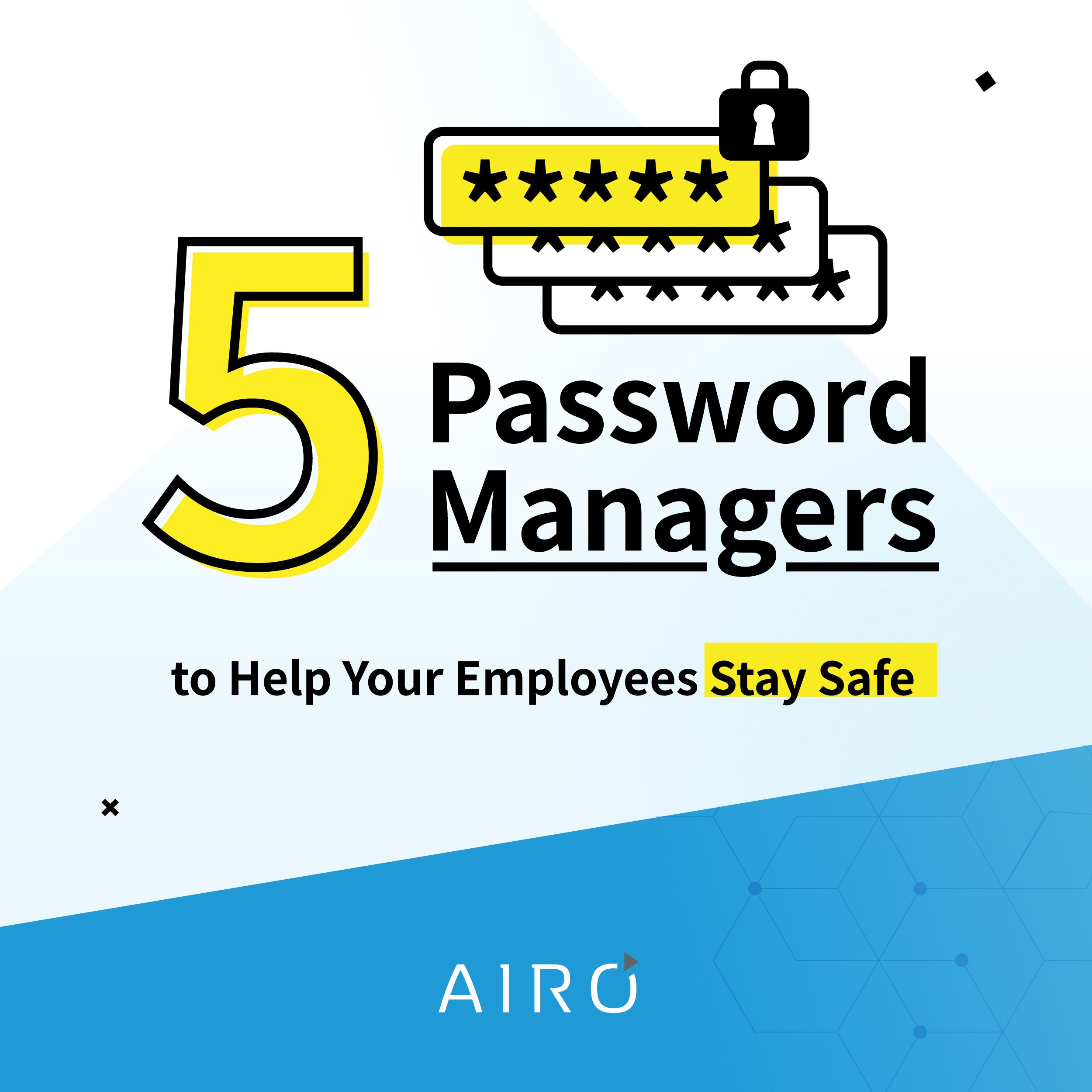 5 Password Managers to Help Your Employees Stay Safe