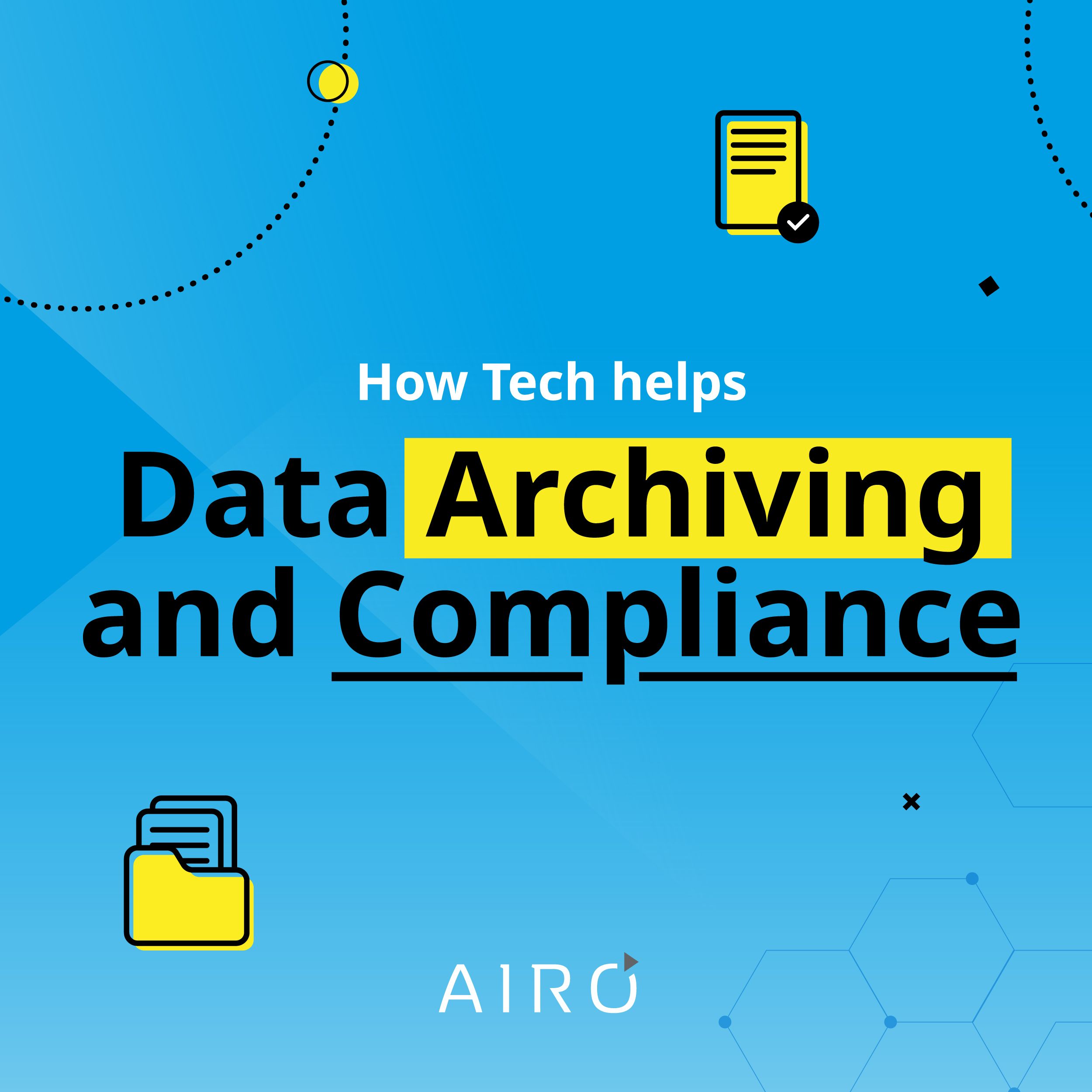 how tech helps data archiving and compliance