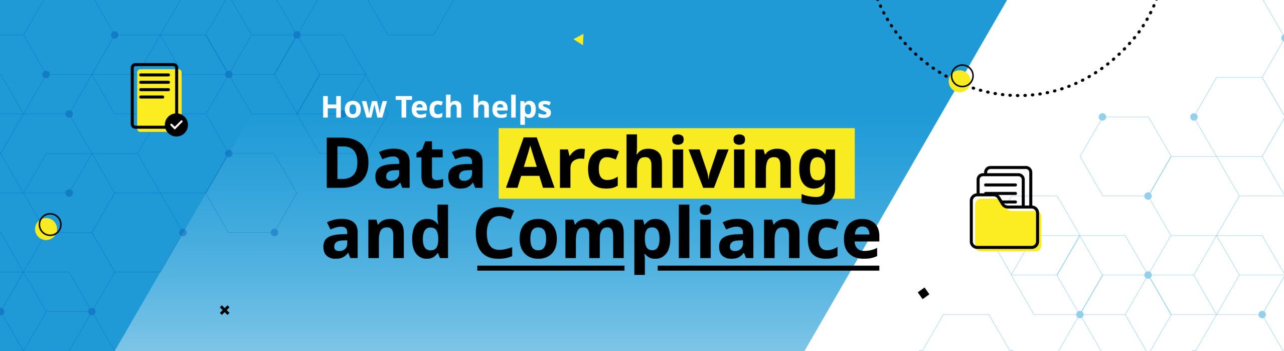 how tech helps data archiving and compliance