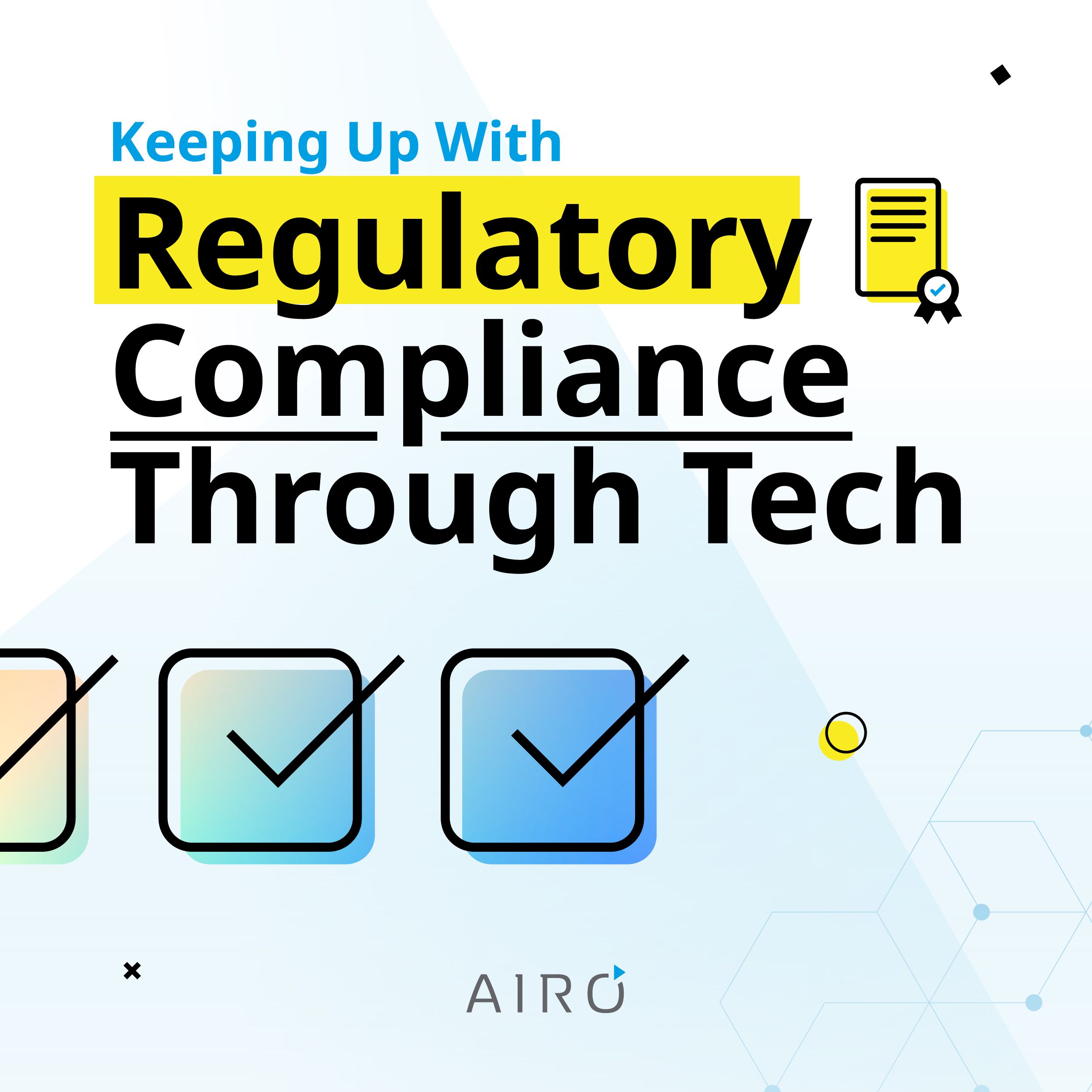 keeping up with regulatory compliance through tech