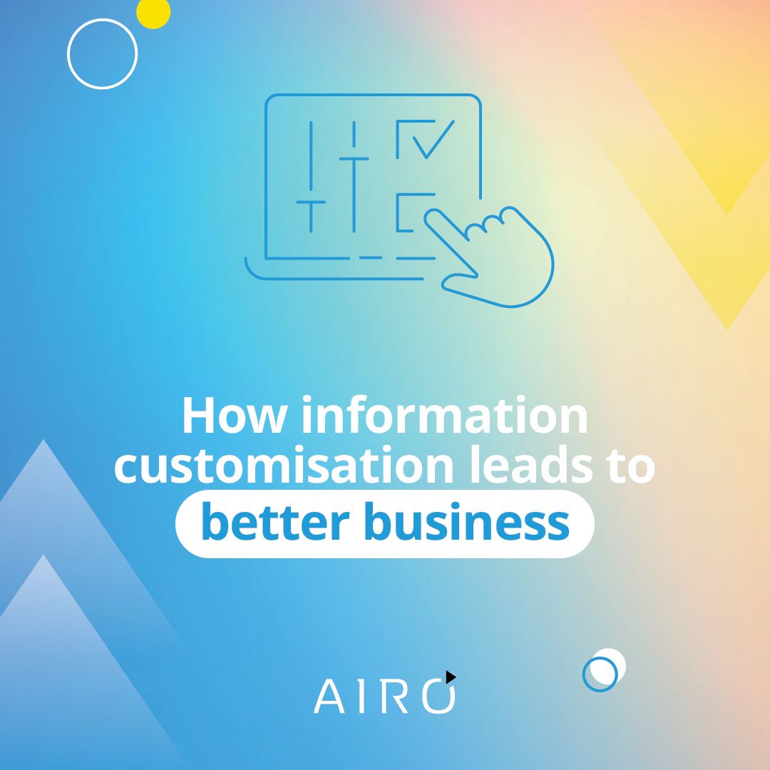 How Information Customisation Leads To Better Business